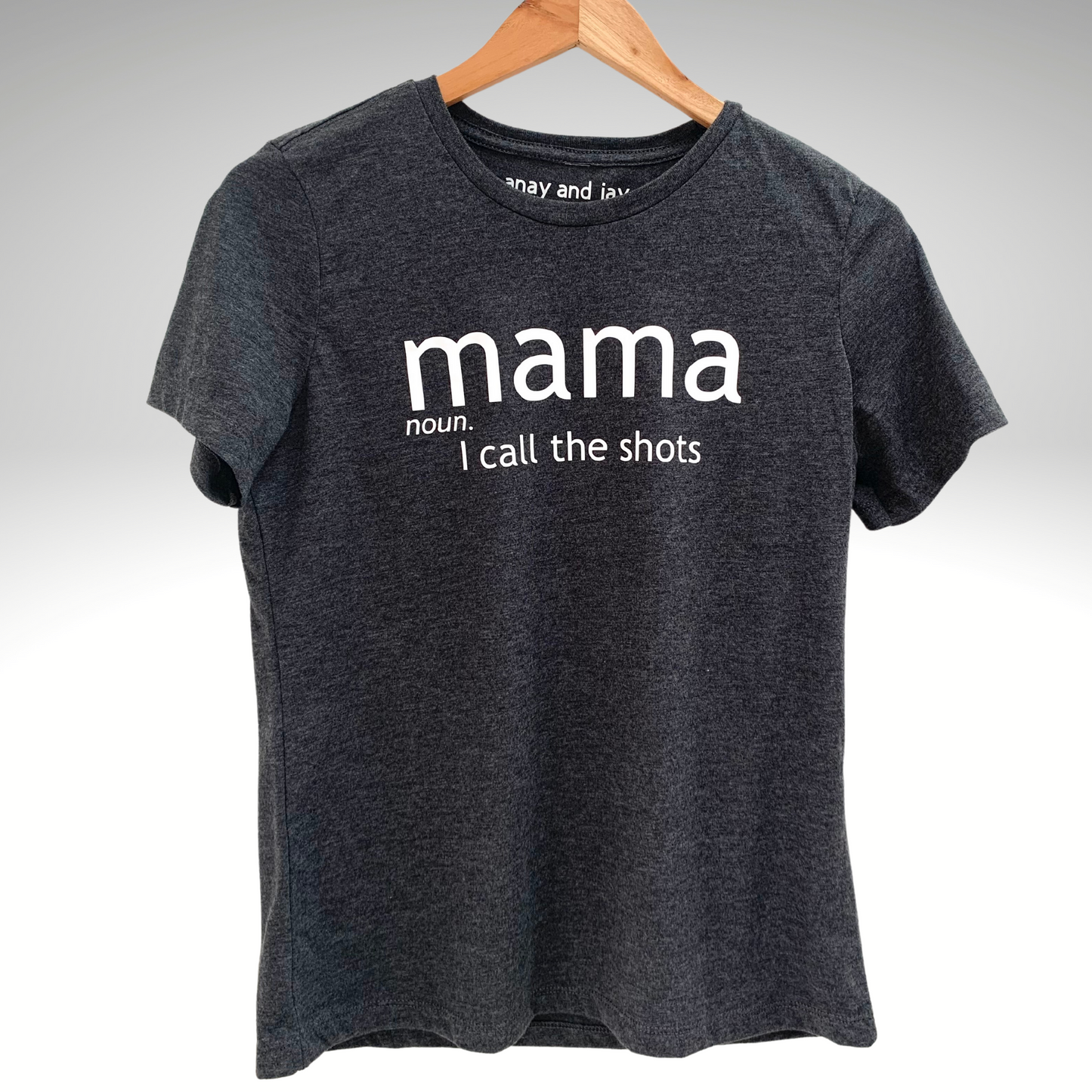 Grey mama tee ("i call the shots"), made in soft poly cotton fabric.